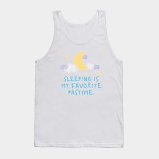 Sleeping is my favorite pastime Tank Top